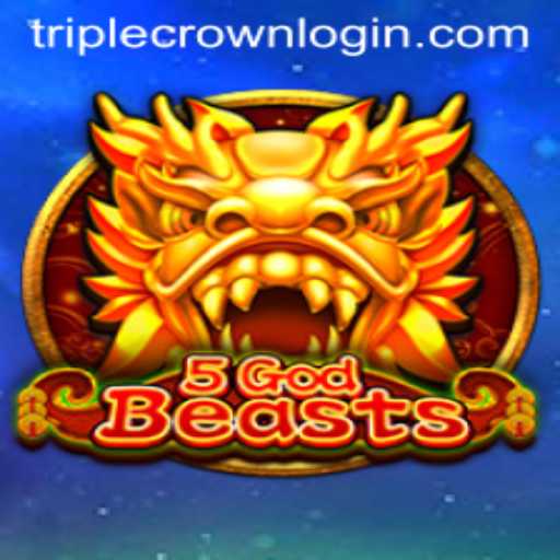 Discover the Thrills of 5GodBeasts at TripleCrown Casino