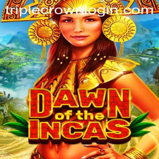 Discover the Thrilling World of DawnoftheIncas at TripleCrown Casino