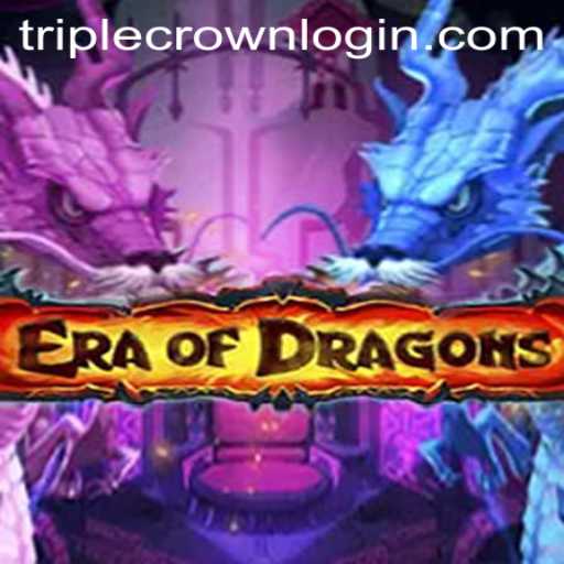 Embark on an Adventure in 'EraOfDragons': A Thrilling Journey With TripleCrown Casino