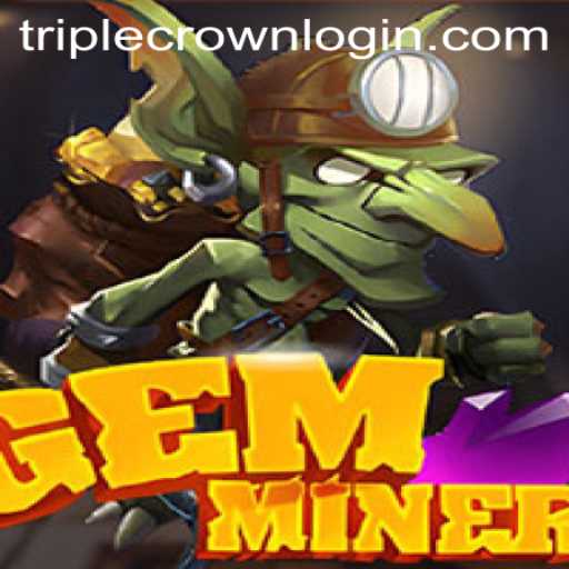 Discover the Thrilling World of GemMiner at TripleCrown Casino
