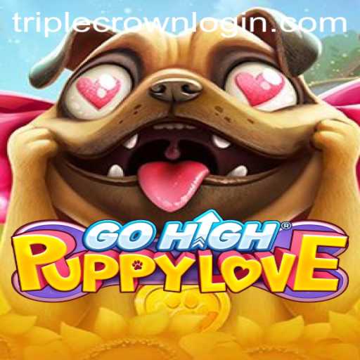 GoHighPuppyLove and the Exciting World of TripleCrown Casino