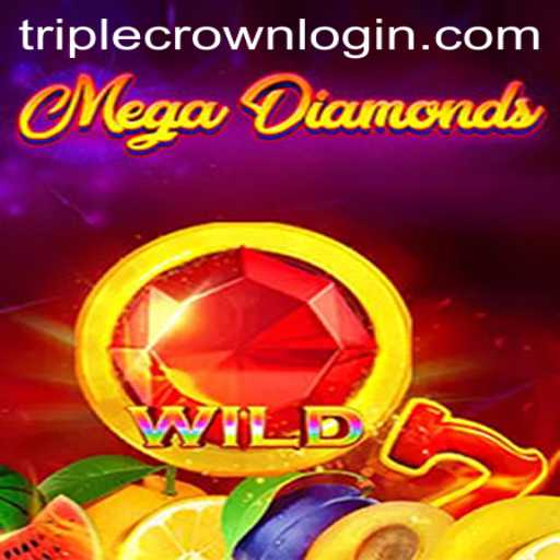 Unveiling the Exciting World of MegaDiamond at TripleCrown Casino