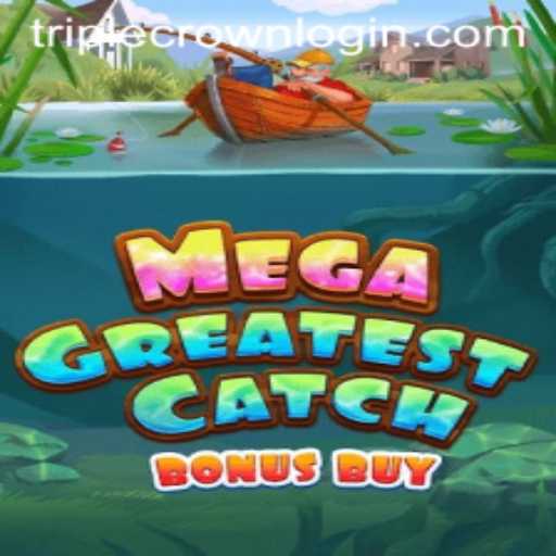 MegaGreatestCatchBonusBuy: A Thrilling Addition to TripleCrown Casino