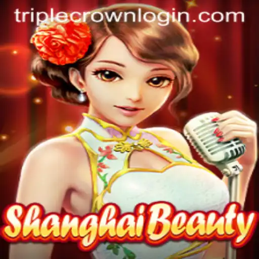 ShanghaiBeauty: Dive into the Allure at TripleCrown Casino